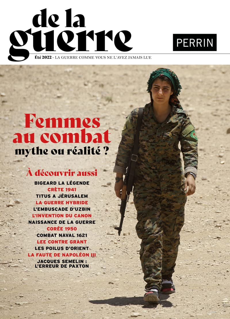 De la guerre n°2 : Femmes au combat, mythe ou réalité ?