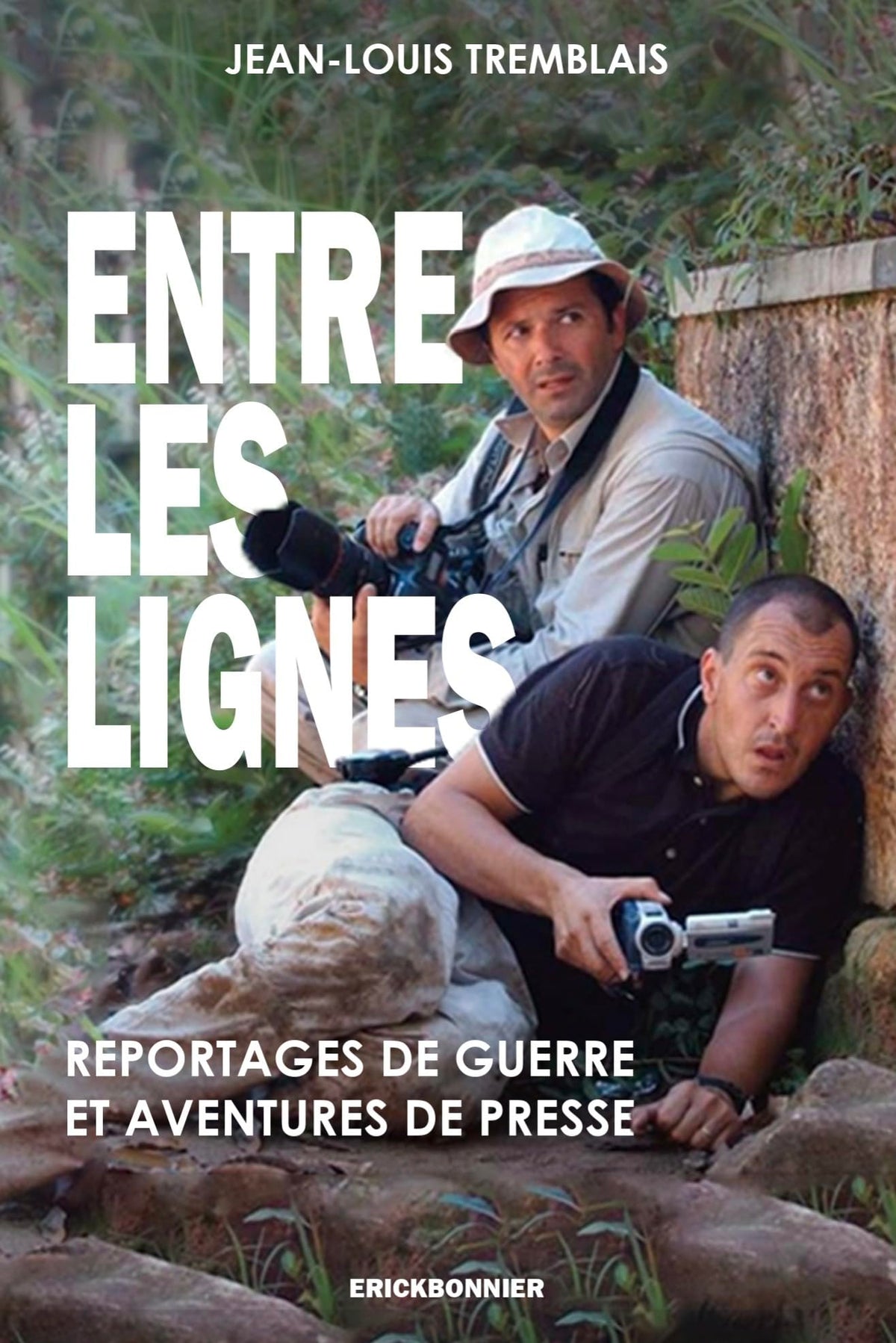 Entre les lignes : reportages de guerre et aventures de presse