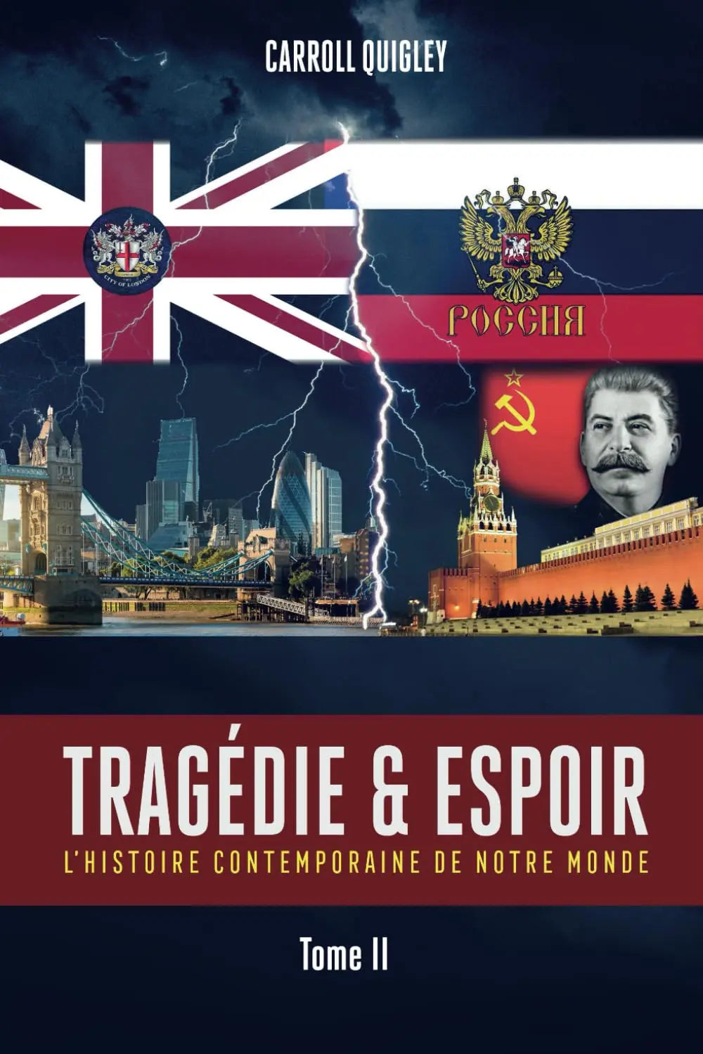 Tragédie et Espoir : l’Histoire Contemporaine de Notre Monde (Carroll Quigley) defense-zone.com