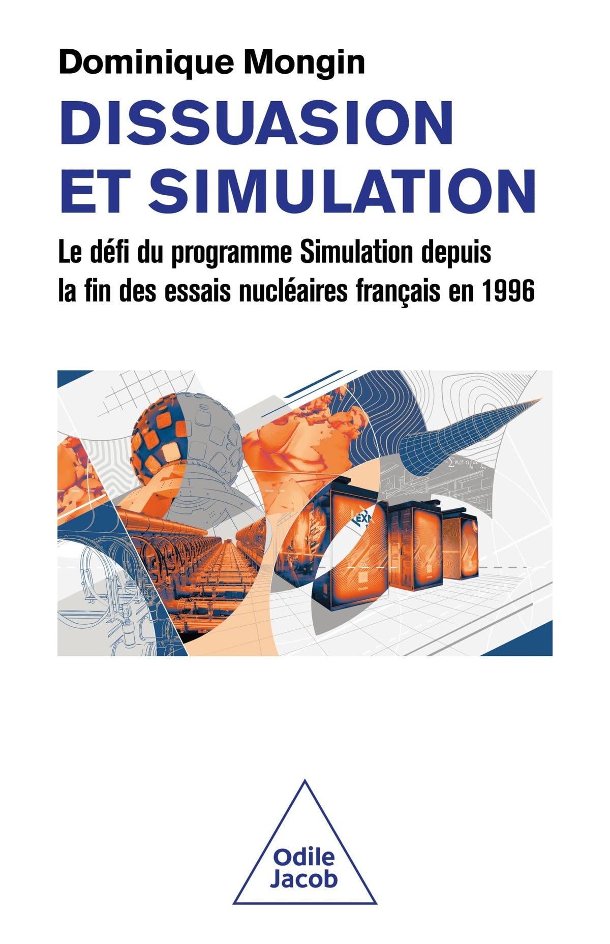 Dissuasion et simulation : le défi du programme Simulation depuis la fin des essais nucléaires français en 1996