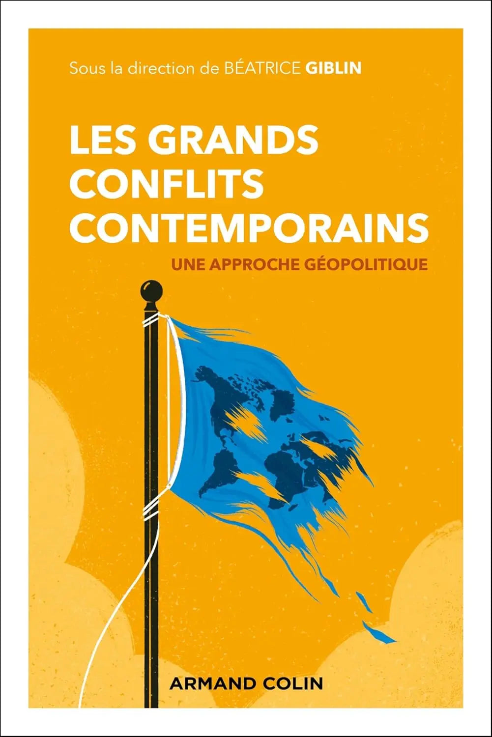 Les grands conflits contemporains (Béatrice Giblin) defense-zone.com