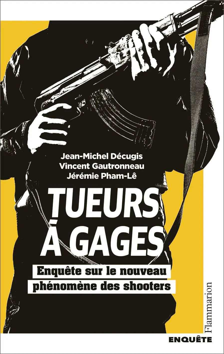 Tueurs à gages Enquête sur le nouveau phénomène des shooters (Jean-Michel Décugis) defense-zone.com