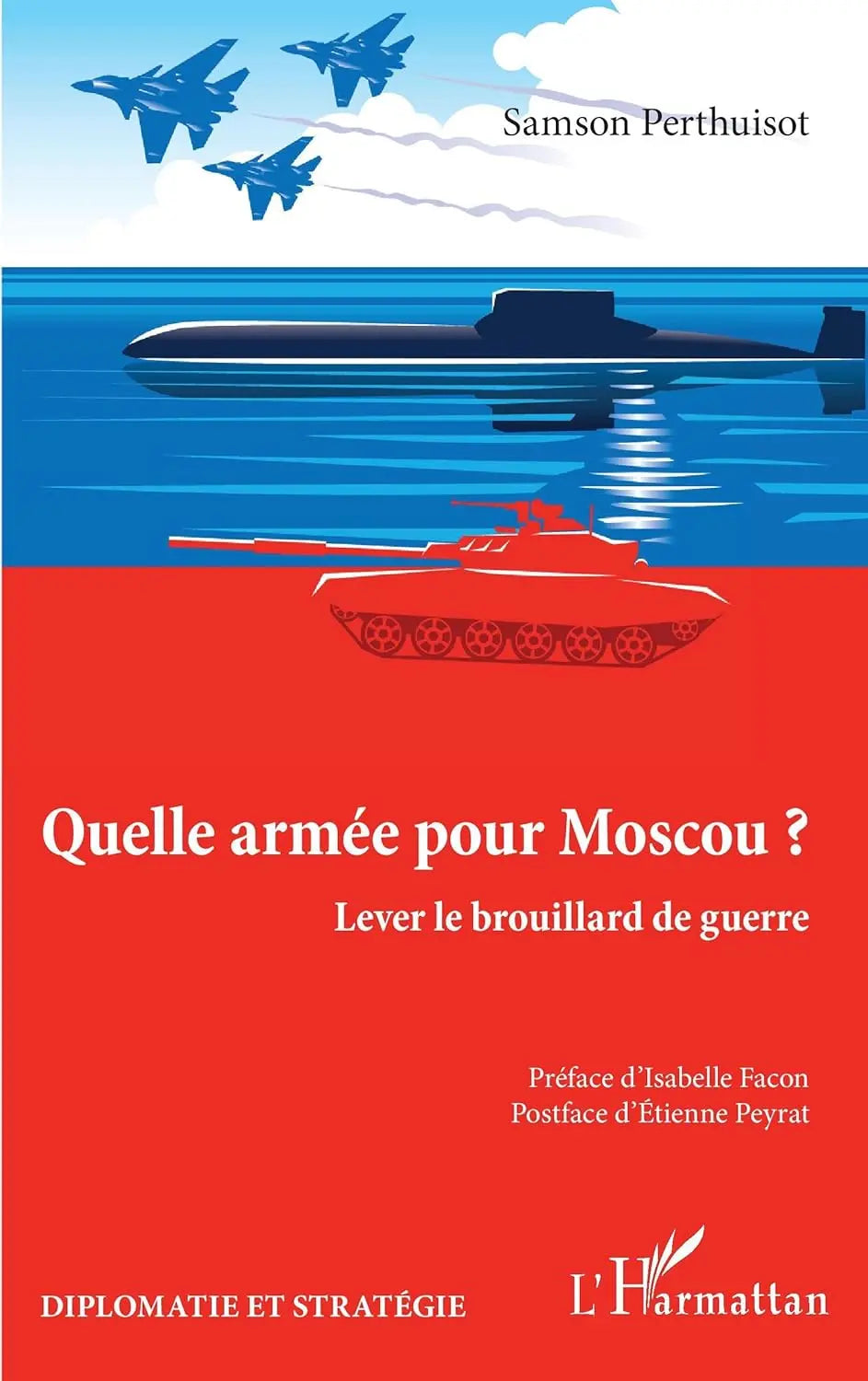 Quelle armée pour Moscou ? Lever le brouillard de guerre (Samson Perthuisot) defense-zone.com