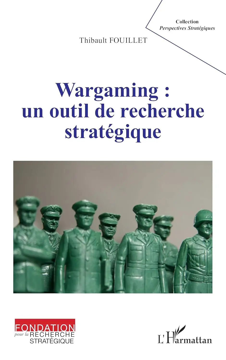 Wargaming : un outil de recherche stratégique (Thibault Fouillet) defense-zone.com