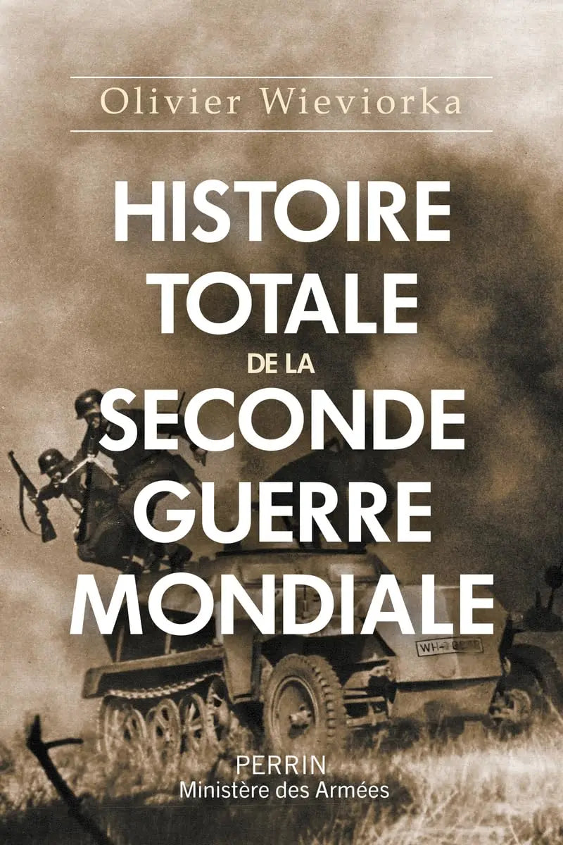 Histoire totale de la Seconde Guerre mondiale (Olivier Wieviorka) defense-zone.com