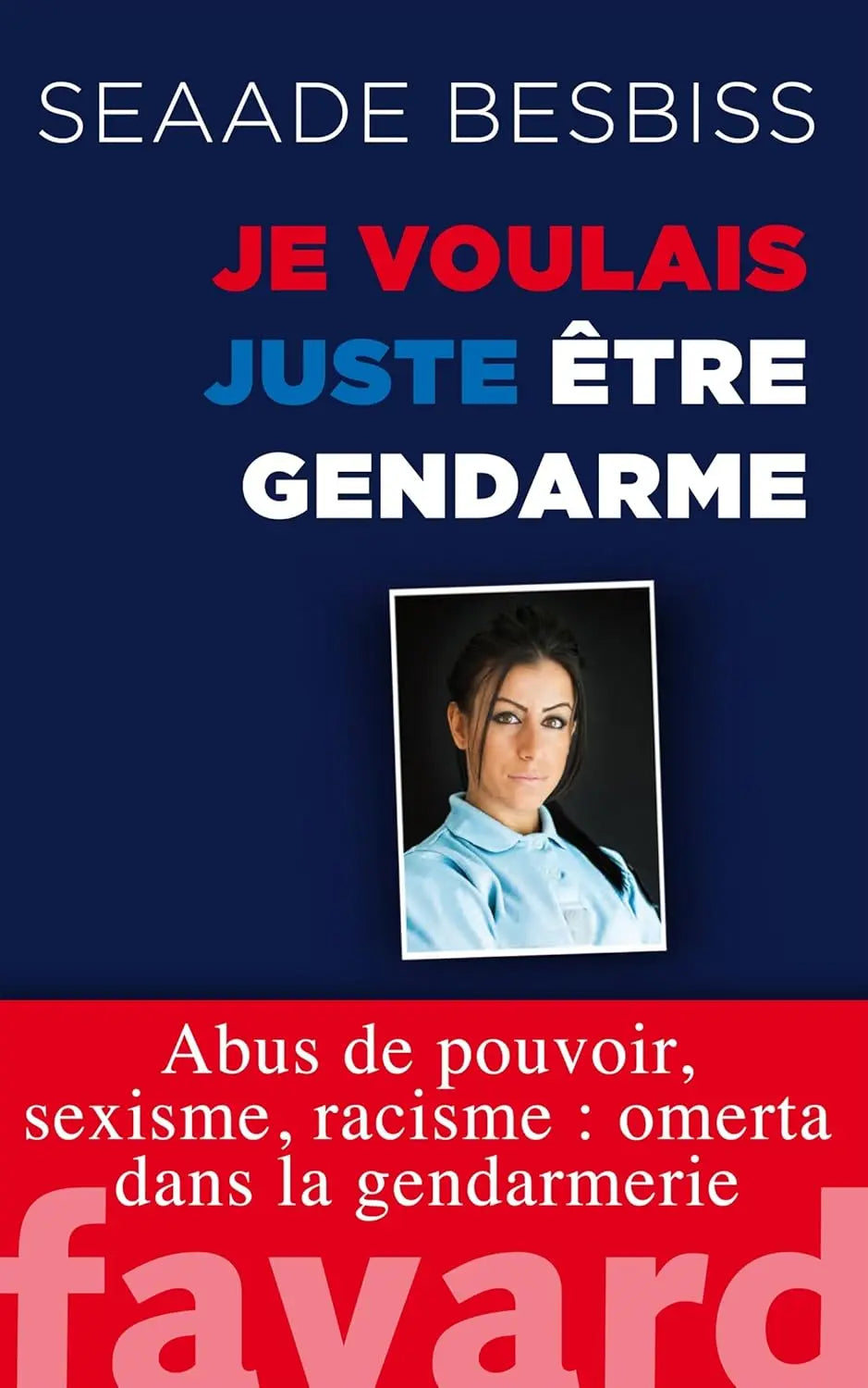 Je voulais juste être gendarme (Seaade Besbiss) defense-zone.com