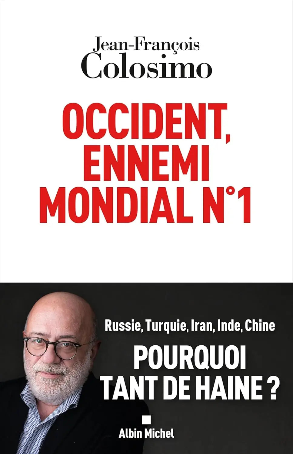 Occident, ennemi mondial n°1 (Jean-François Colosimo) defense-zone.com