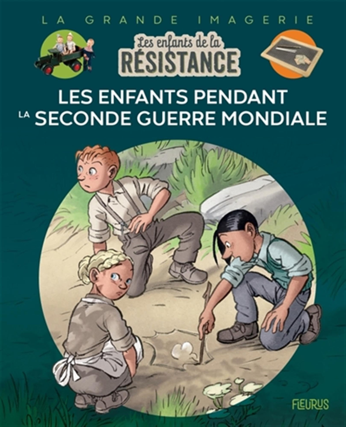 Les Enfants de la Résistance – Les enfants pendant la Seconde Guerre mondiale (La grande imagerie)
