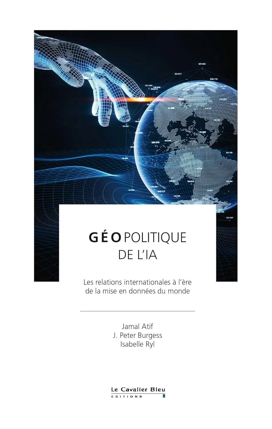 Geopolitique de l'IA : Les relations internationales à l'ère de la mise en données du monde (Jamal Atif) defense-zone.com