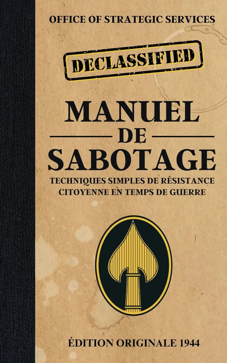 Manuel de sabotage - Techniques simples de résistance citoyenne en temps de guerre (Office Of Strategic Services) defense-zone.com