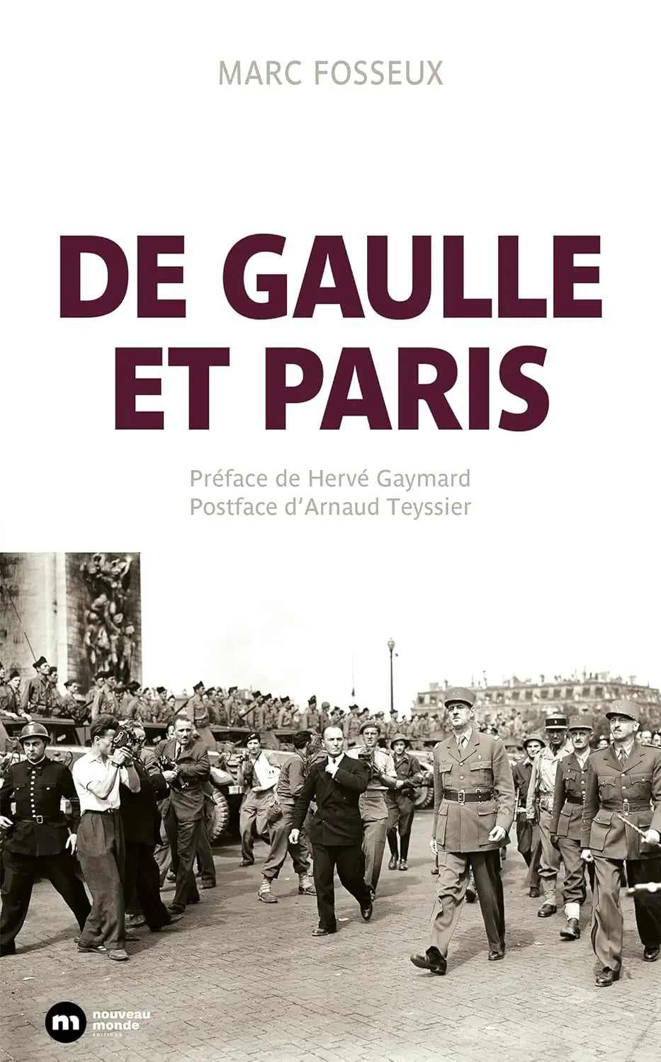 De Gaulle et Paris (Marc Fosseux) defense-zone.com