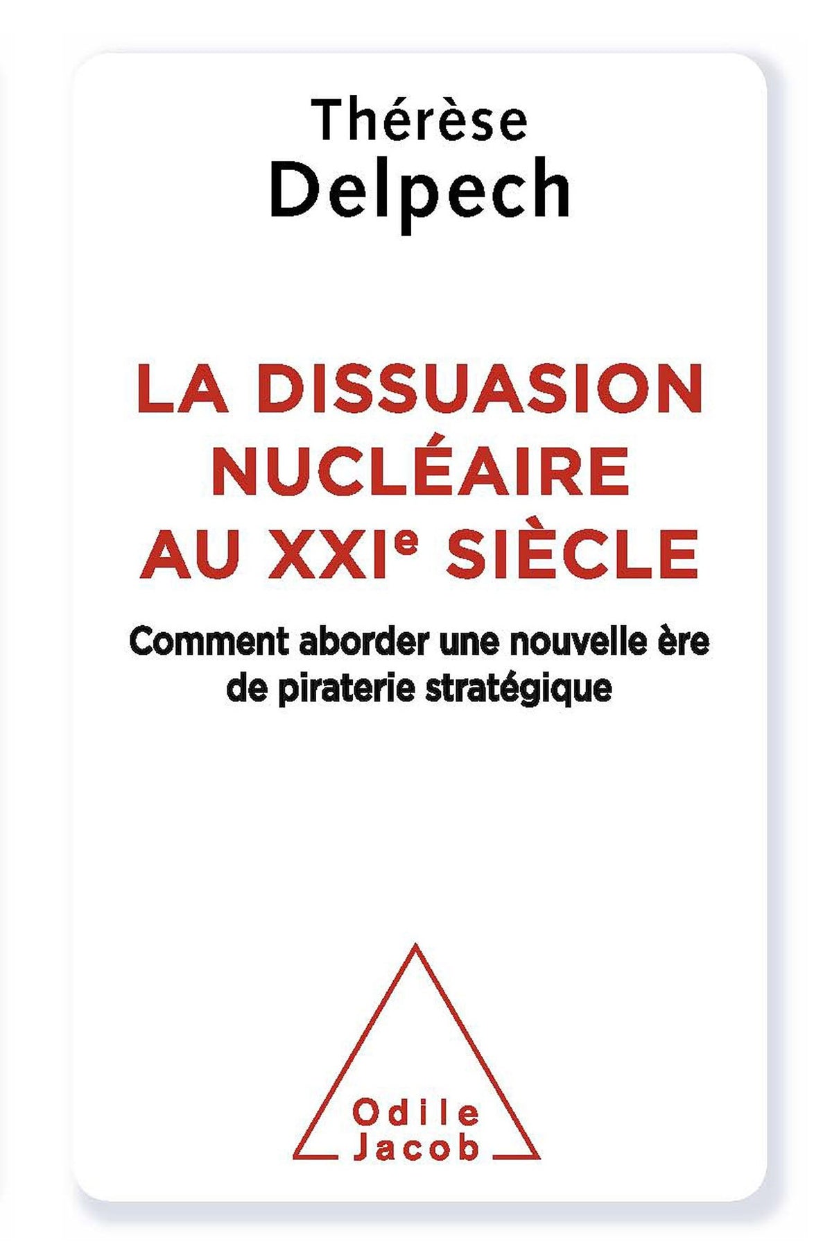 La dissuasion nucléaire au XXIe siècle