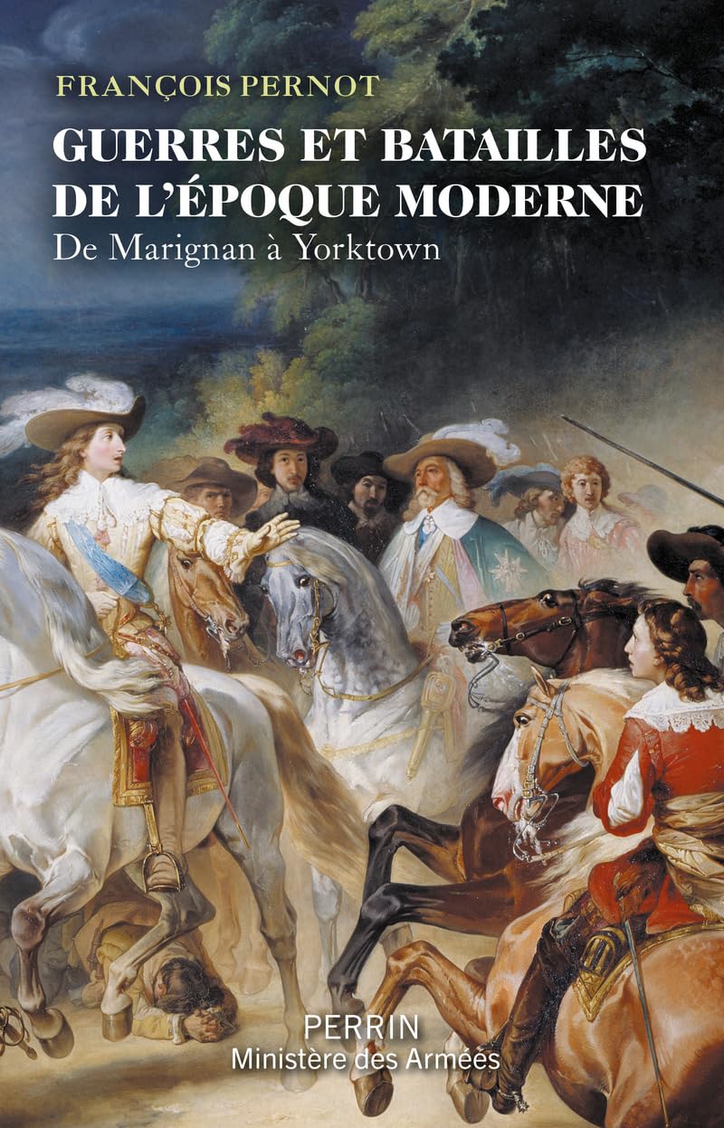 Guerres et batailles de l’époque moderne : de Marignan à Yorktown