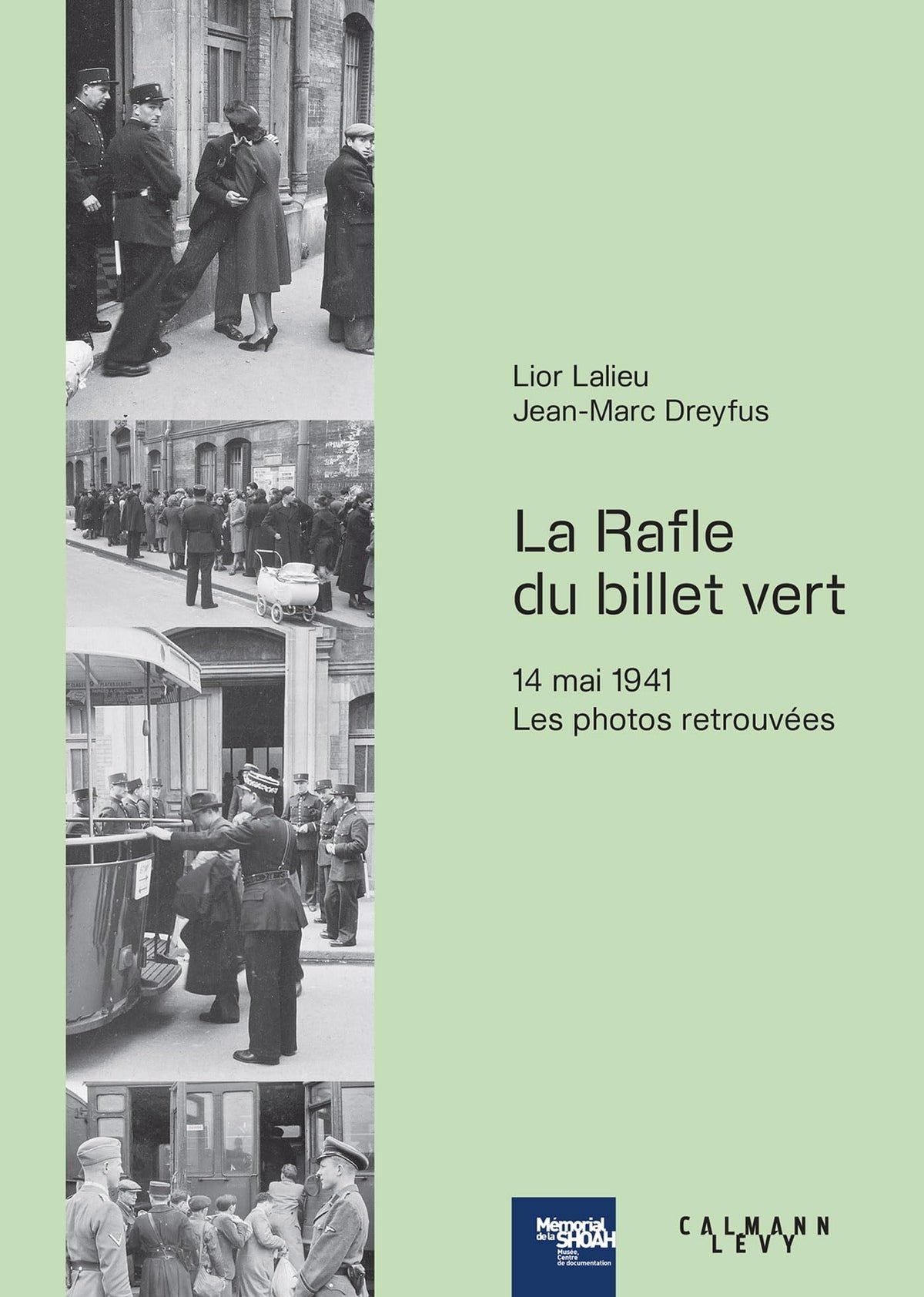 La rafle du billet vert : 14 mai 1941, les photos retrouvées