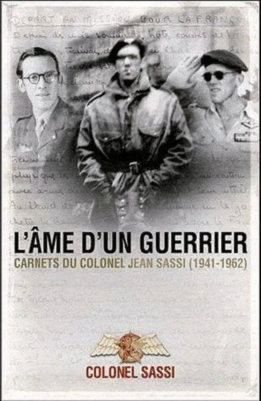 L'âme d'un guerrier : Carnets (1941-1961) du colonel (Jean Sassi) defense-zone.com