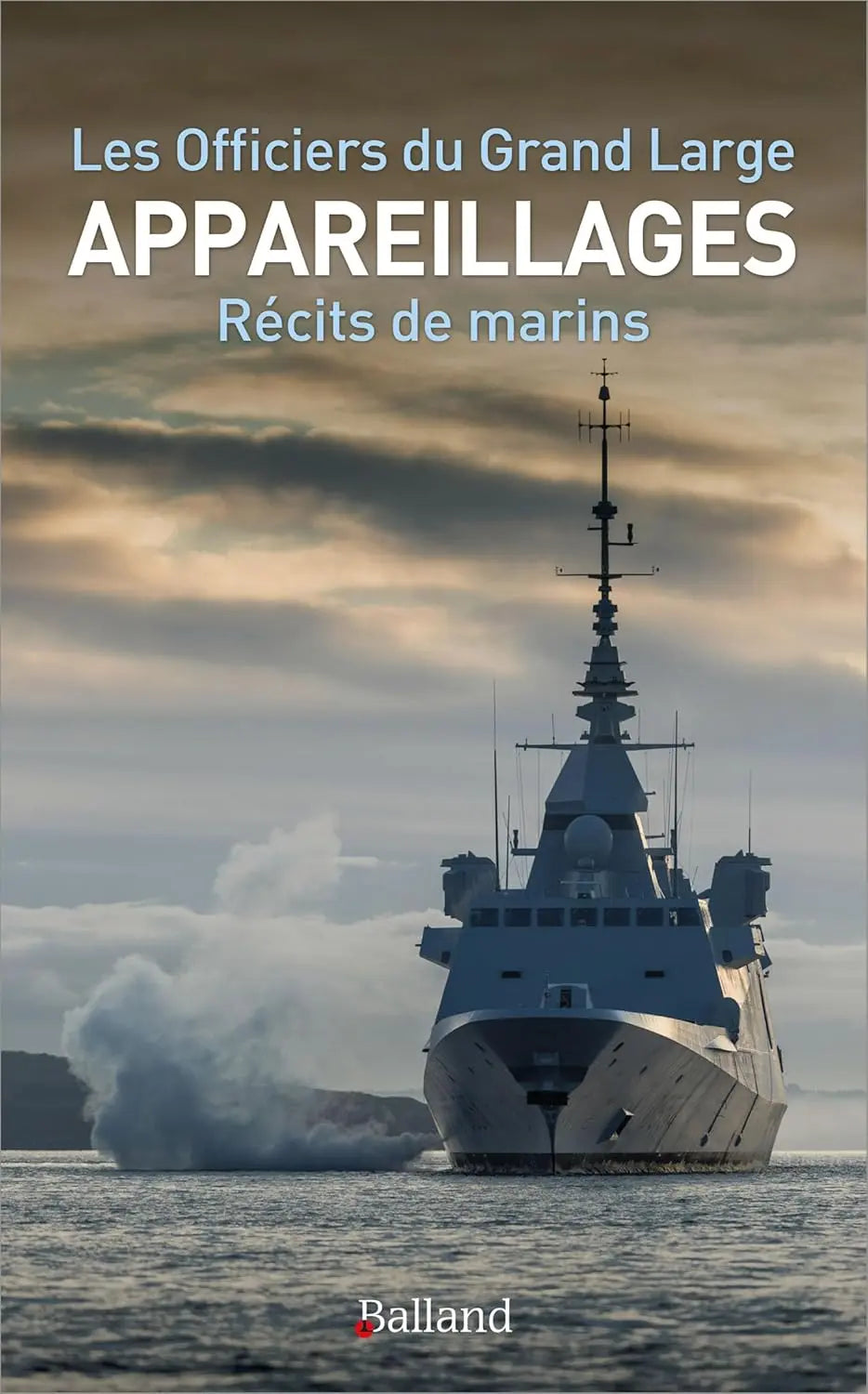 Appareillages : Récits de marins (Les officiers du grand large) defense-zone.com