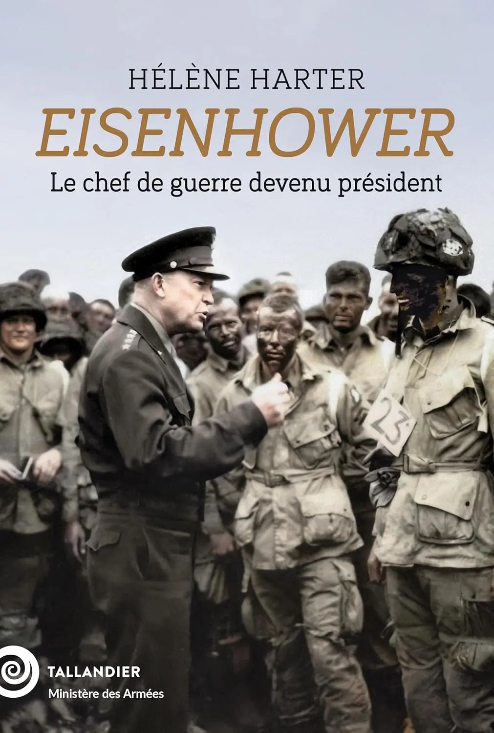 Eisenhower: Le chef de guerre devenu président defense-zone.com
