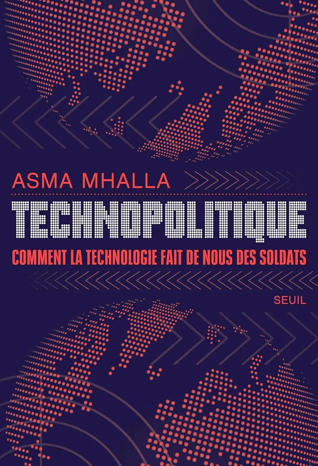 Technopolitique Comment la technologie fait de nous des soldats (Asma Mhalla) defense-zone.com