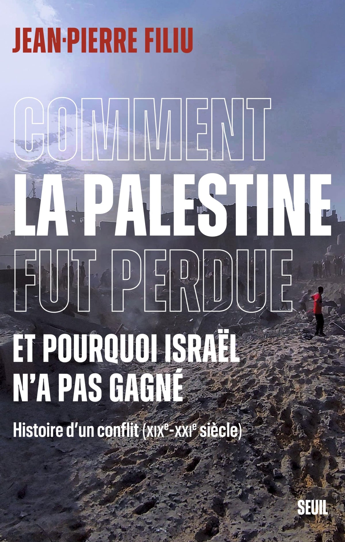 Comment la Palestine fut perdue, et pourquoi Israël n’a pas gagné