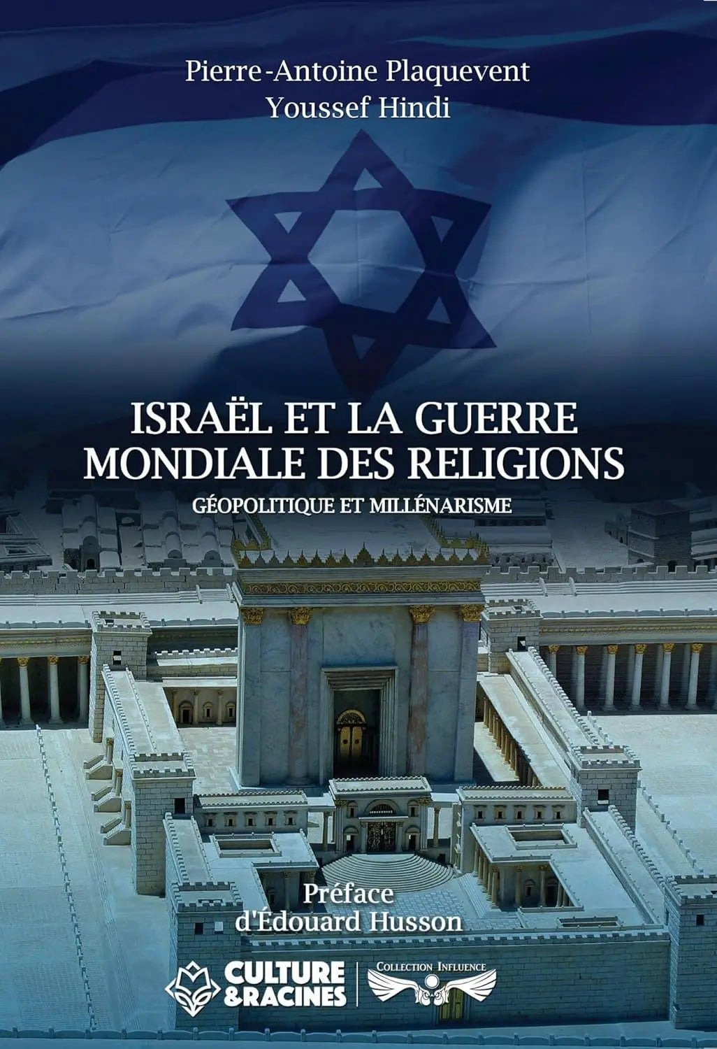 Israël et la guerre mondiale des religions Géopolitique et millénarisme (Youssef Hindi) defense-zone.com