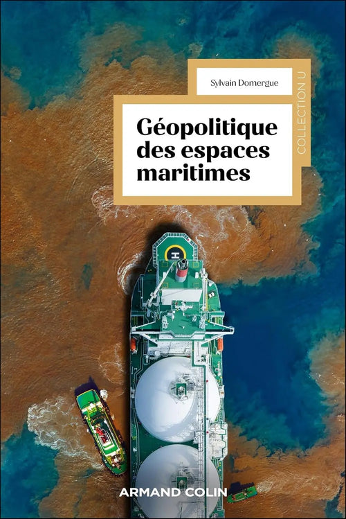 Géopolitique des espaces maritimes (Sylvain Domergue) Broché