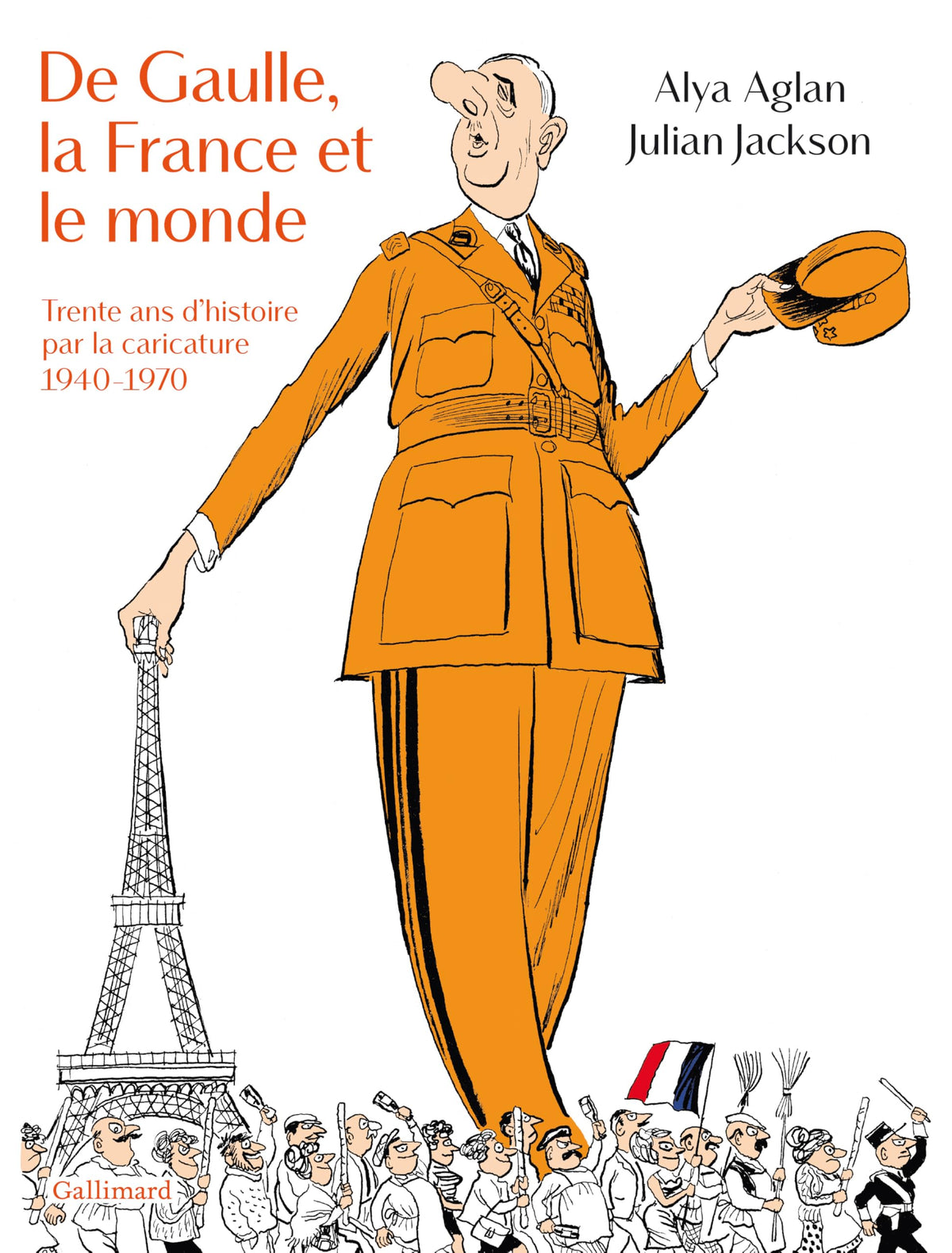 De Gaulle, la France et le monde : trente ans d’histoire par la caricature, 1940-1970