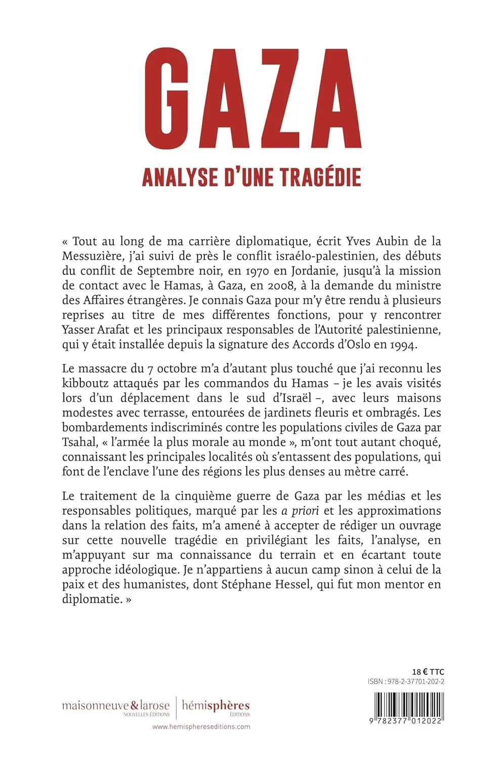 Gaza, la guerre sans fin : La question palestinienne irrésolue et ses répercussions géopolitiques au Proche-Orient (Yves Aubin de la Messuzière) defense-zone.com