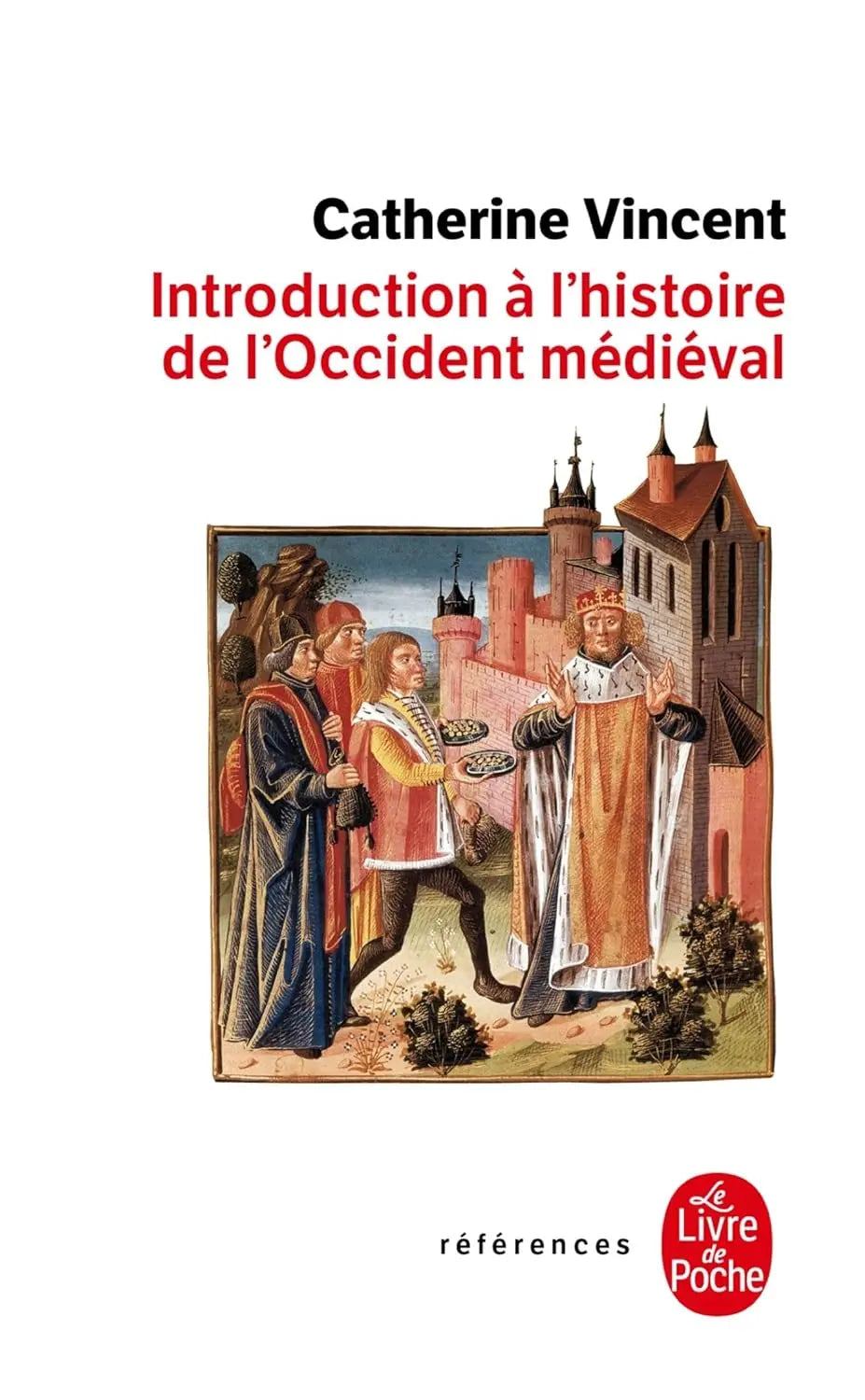 Introduction à l'histoire occidentale médiévale (Catherine Vincent) defense-zone.com