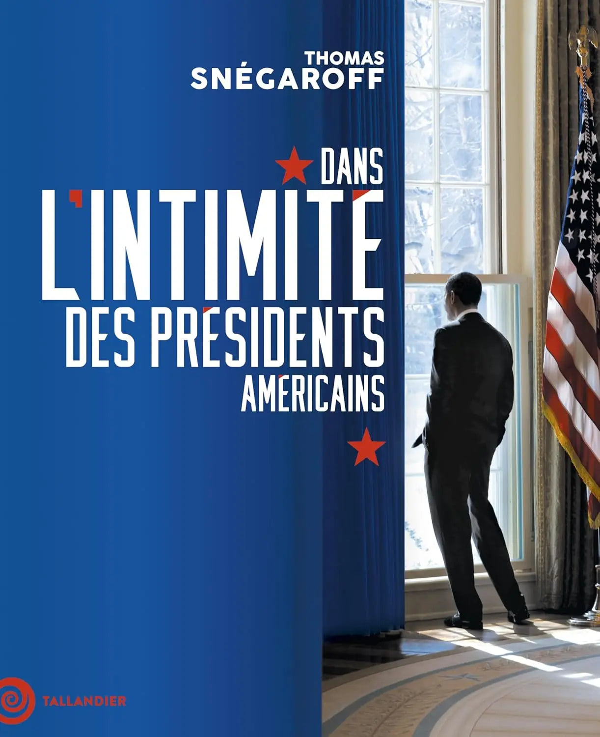 Dans l'intimité des présidents américains (Thomas Snegaroff) defense-zone.com