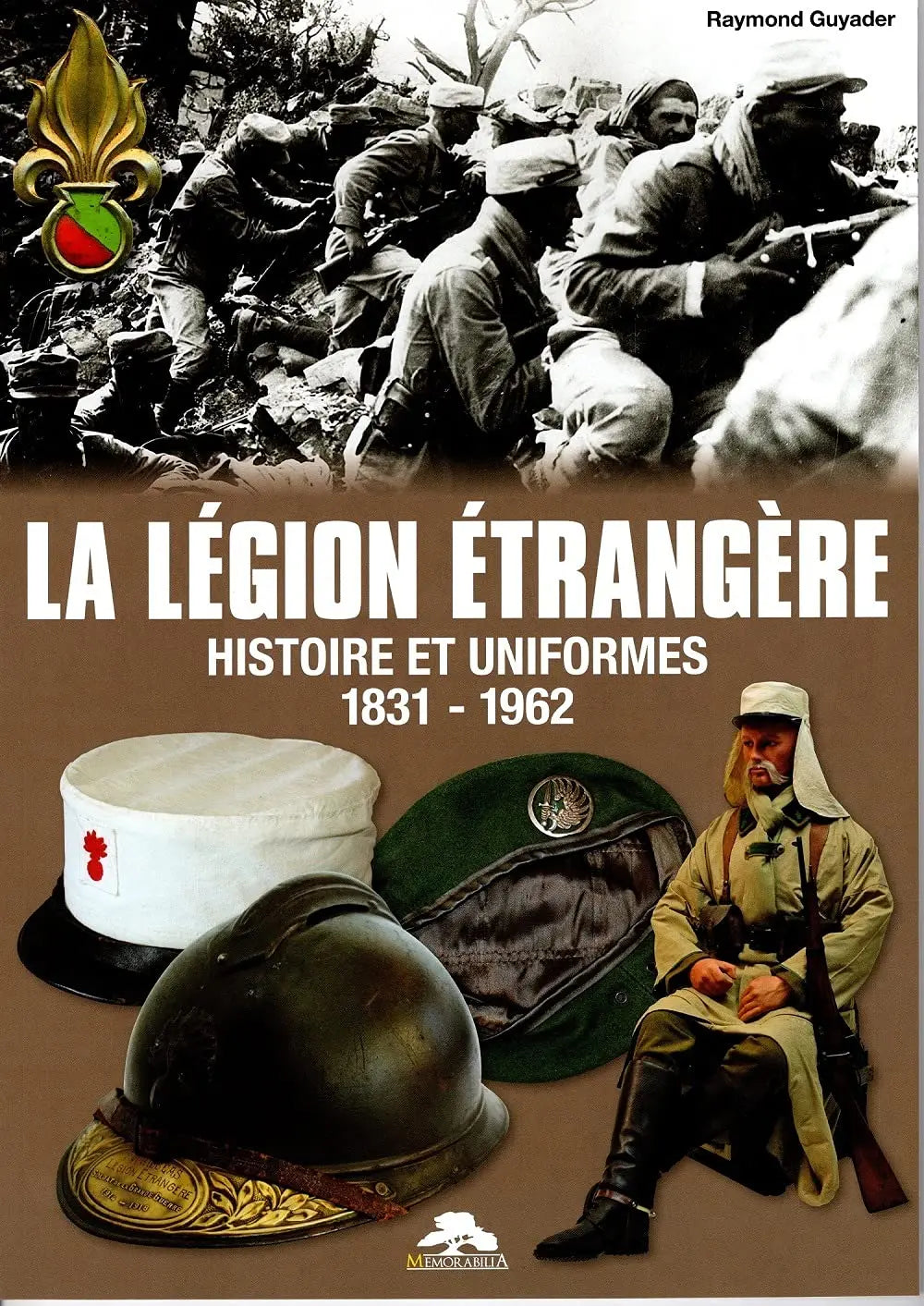 La Légion étrangère - histoire et uniformes 1831-1962 (Raymond Guyader) defense-zone.com