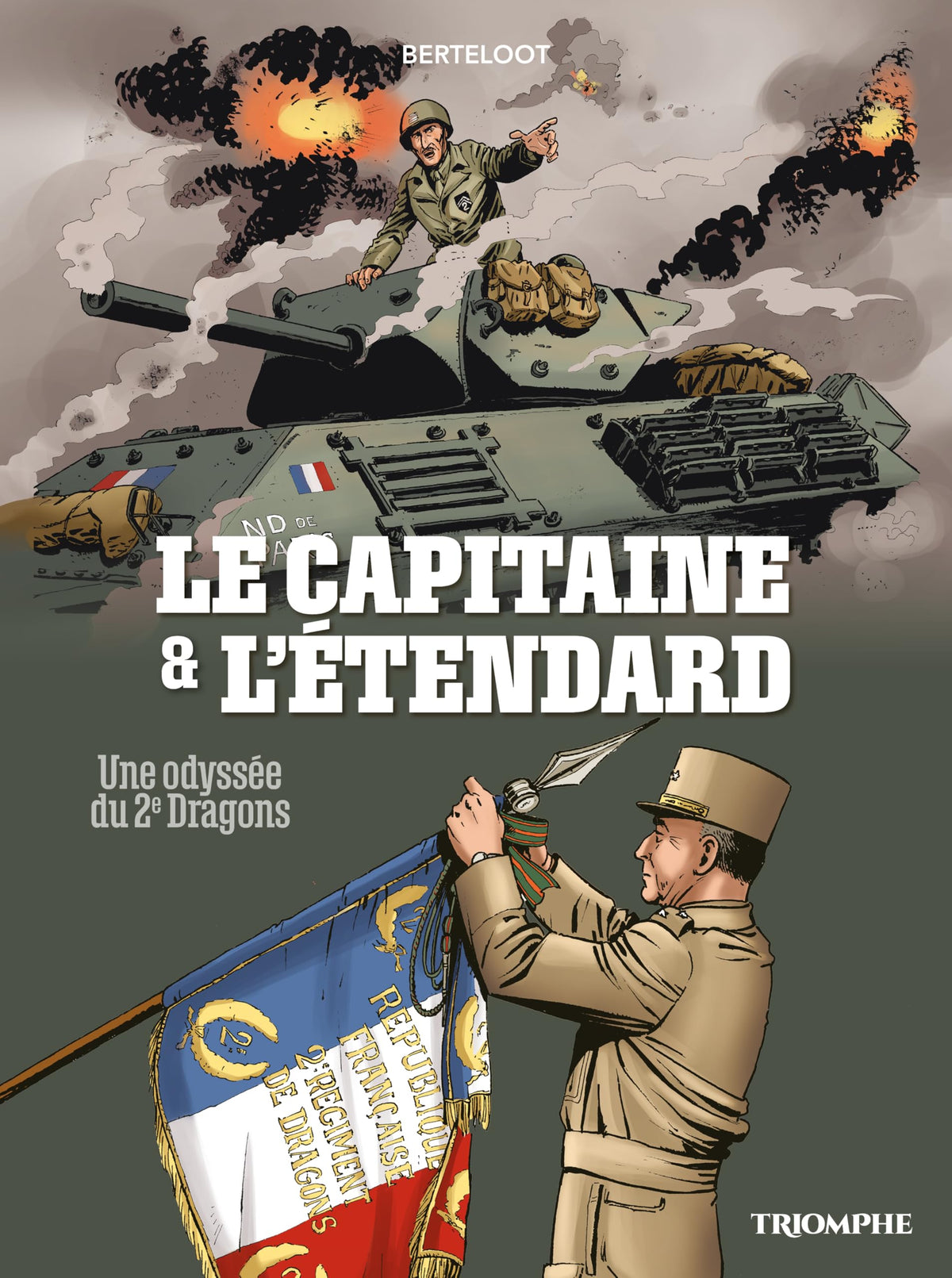 Le Capitaine et l’étendard - Une odyssée du 2e Dragons
