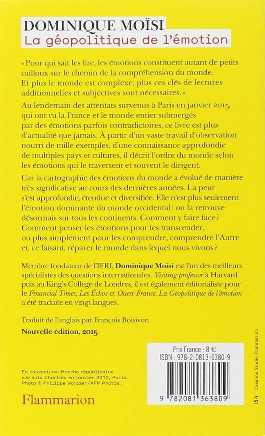 La géopolitique de l'émotion : Comment les cultures de peur, d'humiliation et d'espoir façonnent le monde (Dominique Moïsi) defense-zone.com