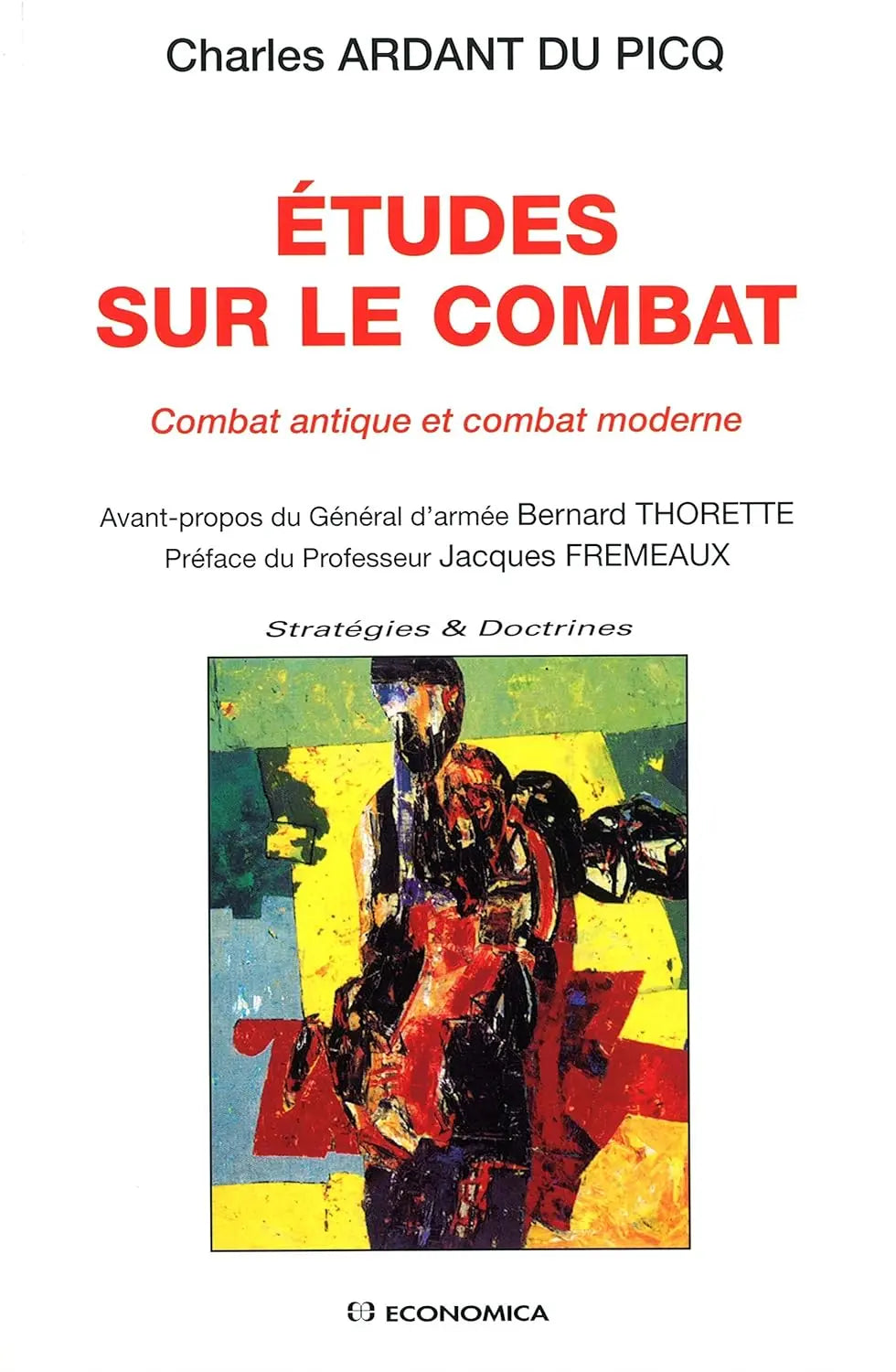 Etudes sur le combat : Combat antique et Combat moderne (Charles Ardant Du Picq) defense-zone.com