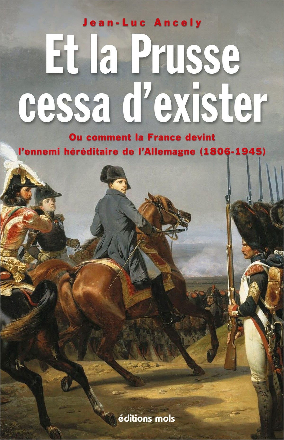 Et la Prusse cessa d’exister