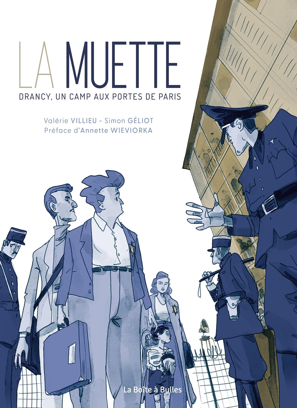La Muette : Drancy, un camp aux portes de Paris