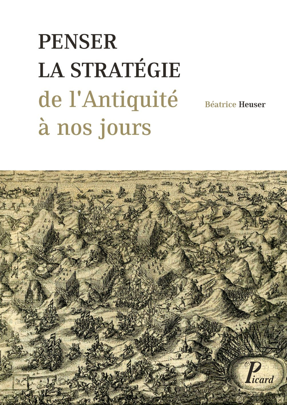 Penser la stratégie de l’Antiquité à nos jours