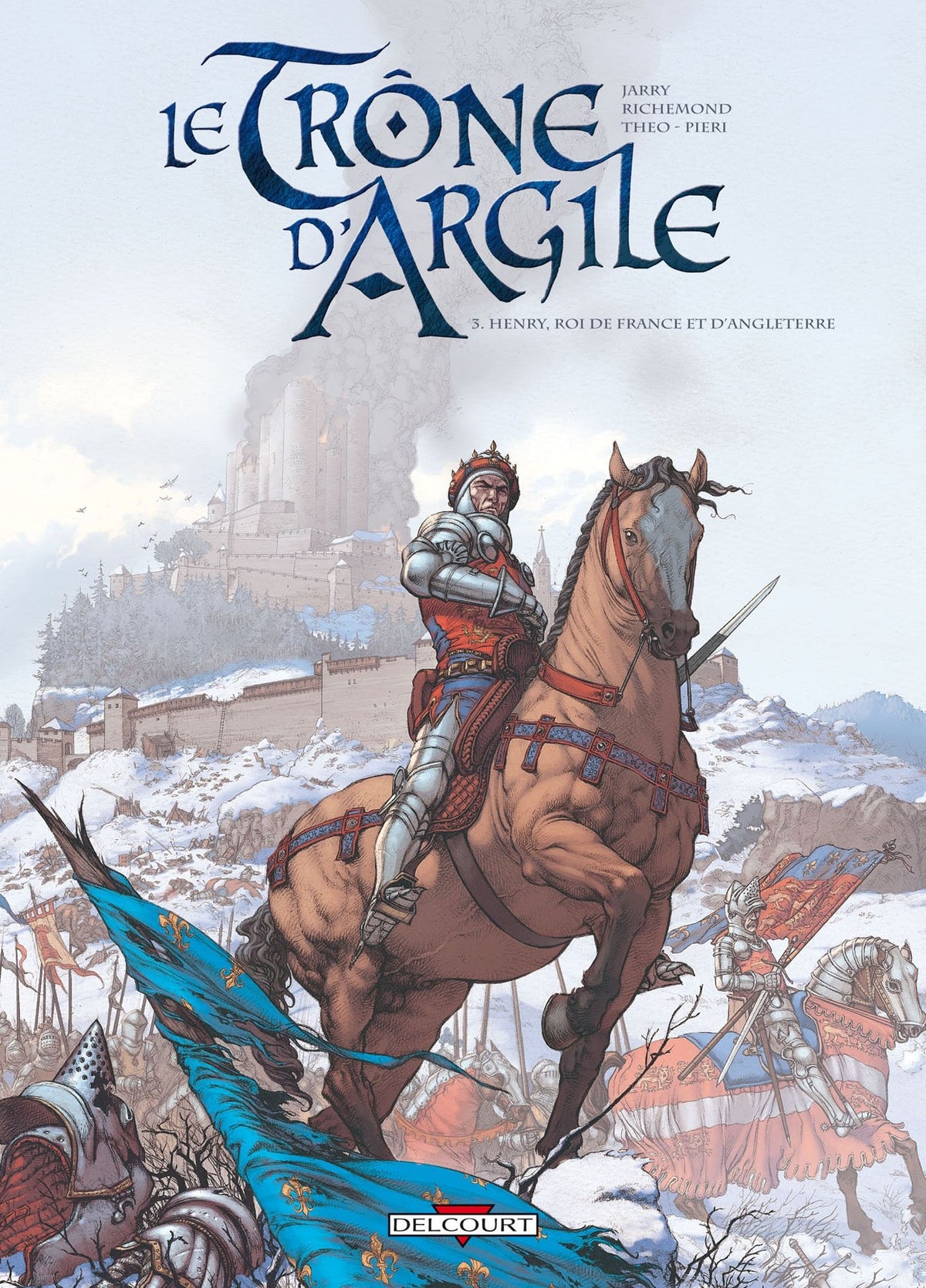 Le trône d’argile, tome 3 : Henry, roi de France et d’Angleterre