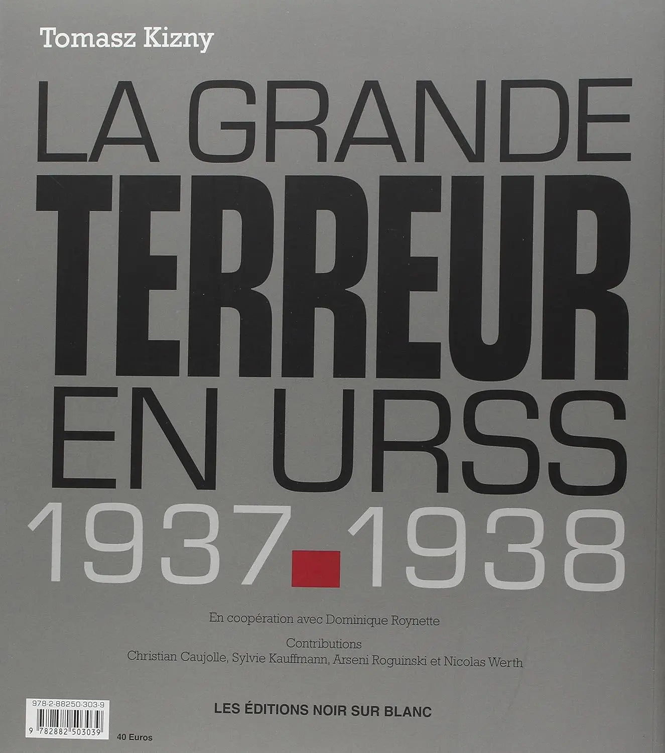 La Grande Terreur en URSS 1937-1938 (Tomasz Kizny) defense-zone.com