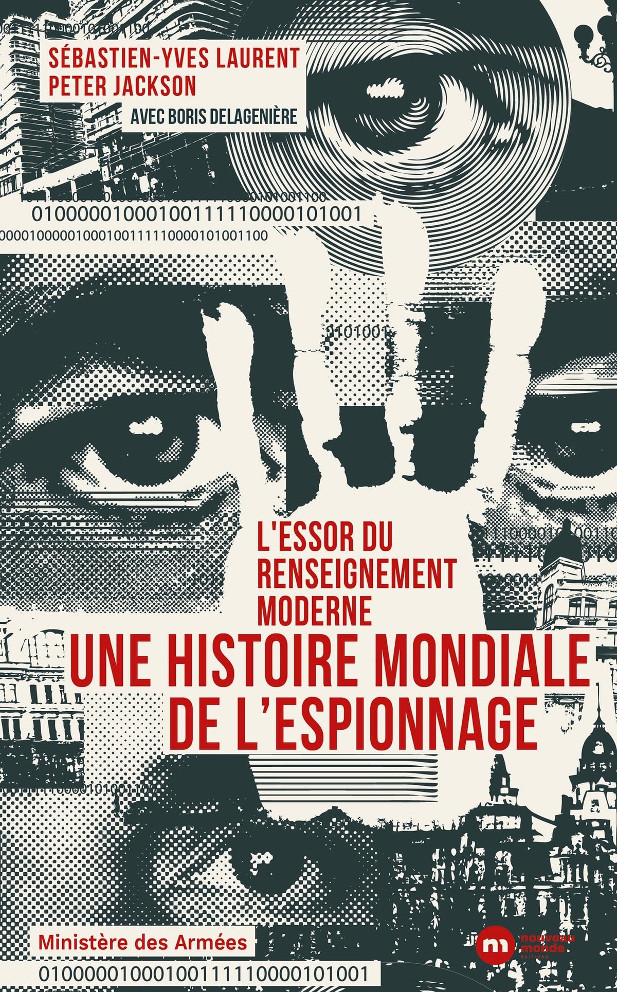Une histoire mondiale de l’espionnage : L’essor du renseignement moderne