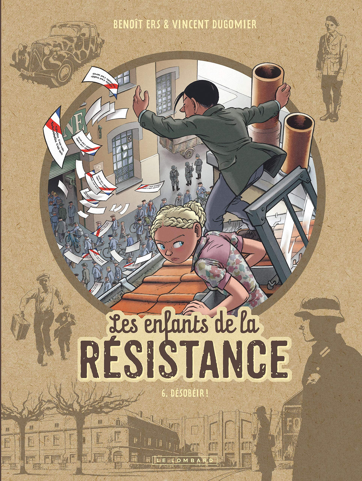 Les enfants de la Résistance, tome 6 : désobéir !
