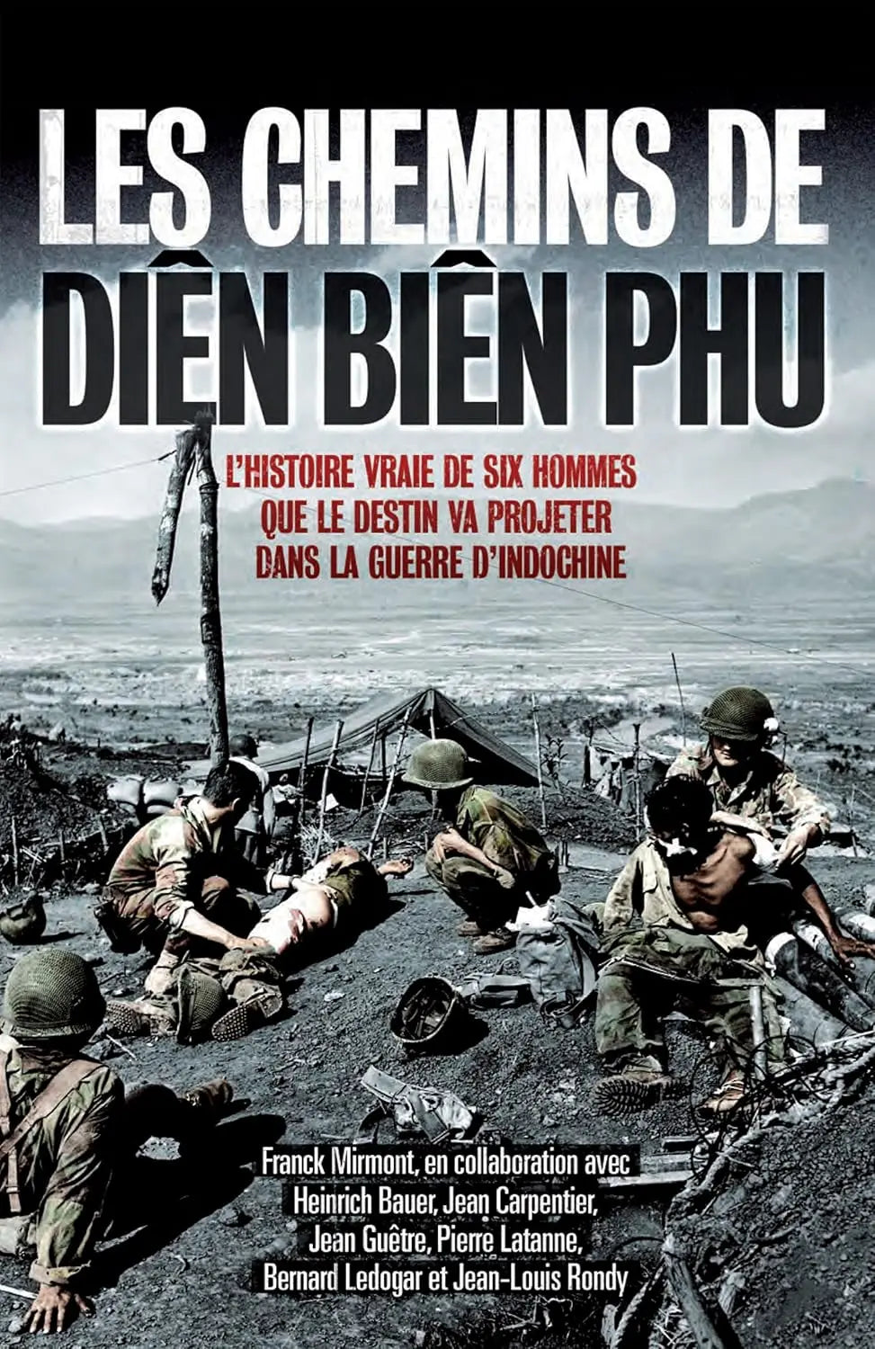 Les chemins de Dien Bien Phu (Franck Mirmont) defense-zone.com