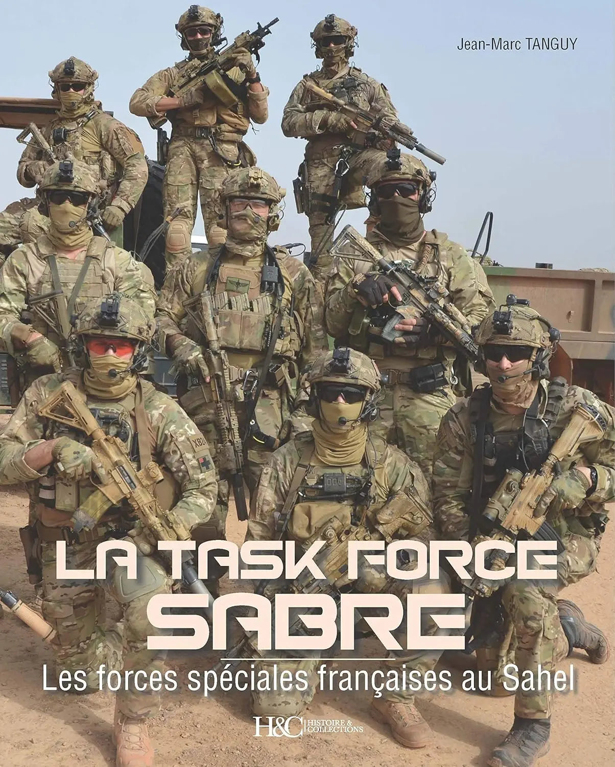 La Task Force Sabre Les forces spéciales françaises au Sahel (Jean-Marc Tanguy) defense-zone.com