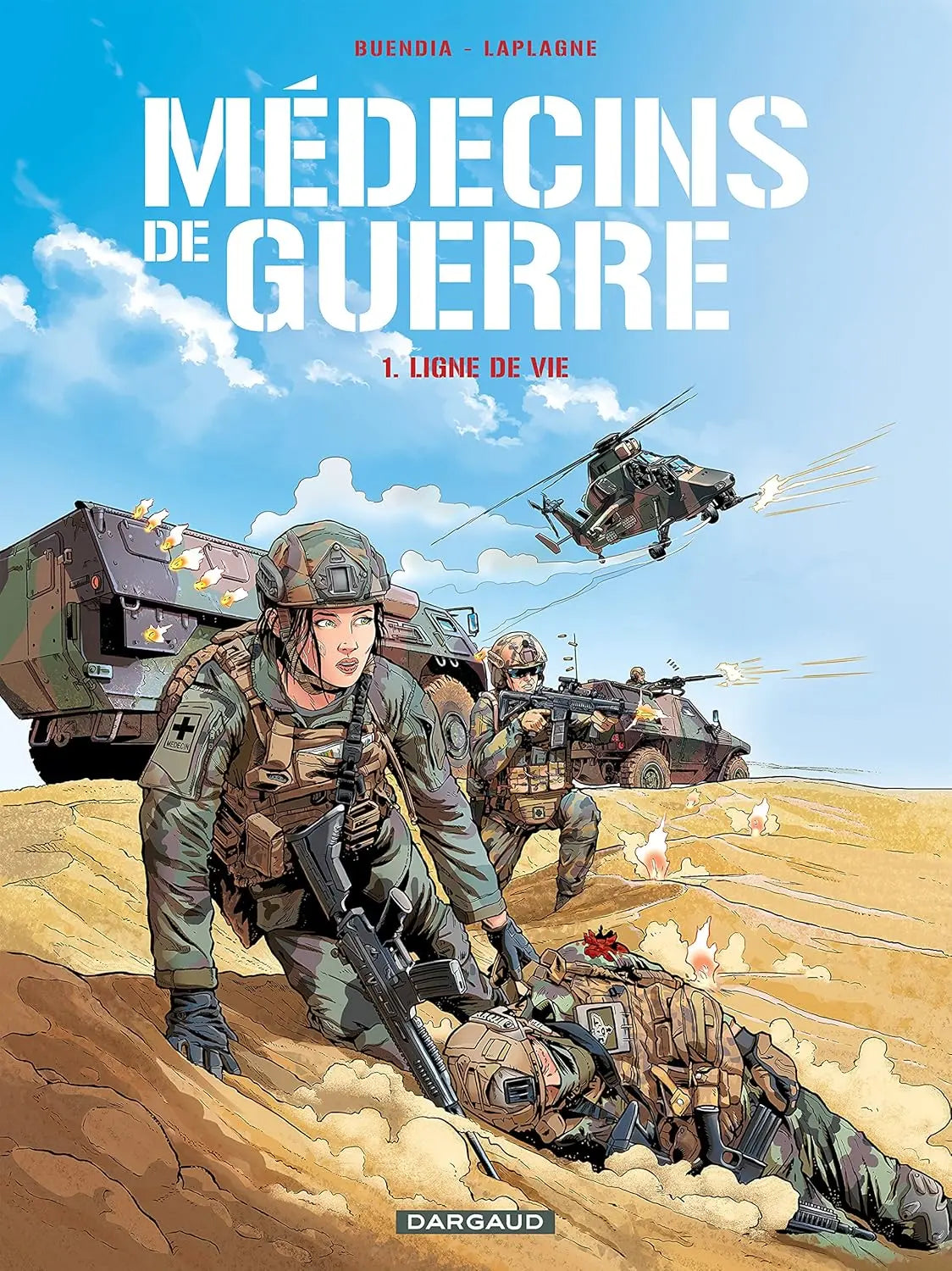 Médecins de Guerre Tome 1 Ligne de vie (Buendia Patrice) defense-zone.com