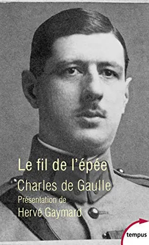 Le fil de l'épée (Charles de Gaulle) de Charles de Gaulle (Auteur)