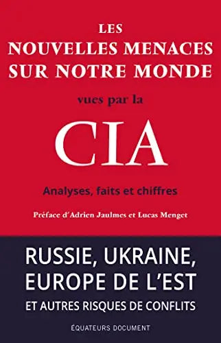 Les nouvelles menaces sur notre monde vues par la CIA: Analyses, faits et chiffres (Collectif) 1,2,3 bouquins LIVRAISON FRANCE GRATUITE + DE 20€