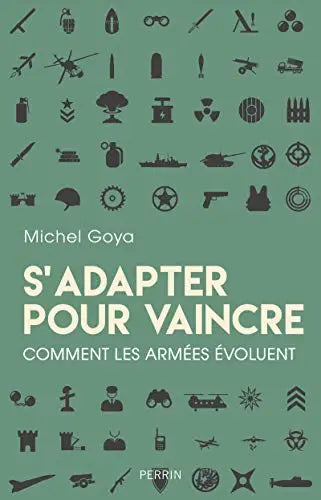 S'adapter pour vaincre (Michel Goya) Amazon