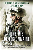 Une vie de légionnaire : De Kolwezi à l'Afghanistan avec le 2e REP (Jean-Claude Saulnier)