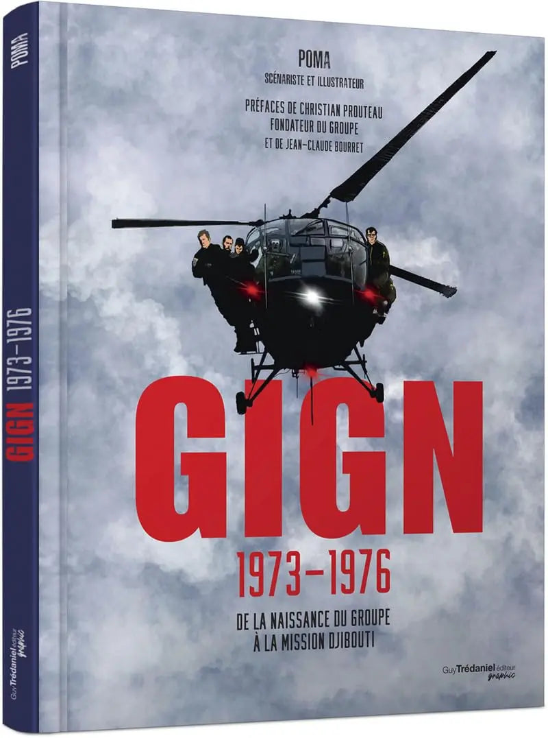 GIGN 1973-1976 - De la naissance du groupe à la mission Djibouti (Poma) defense-zone.com