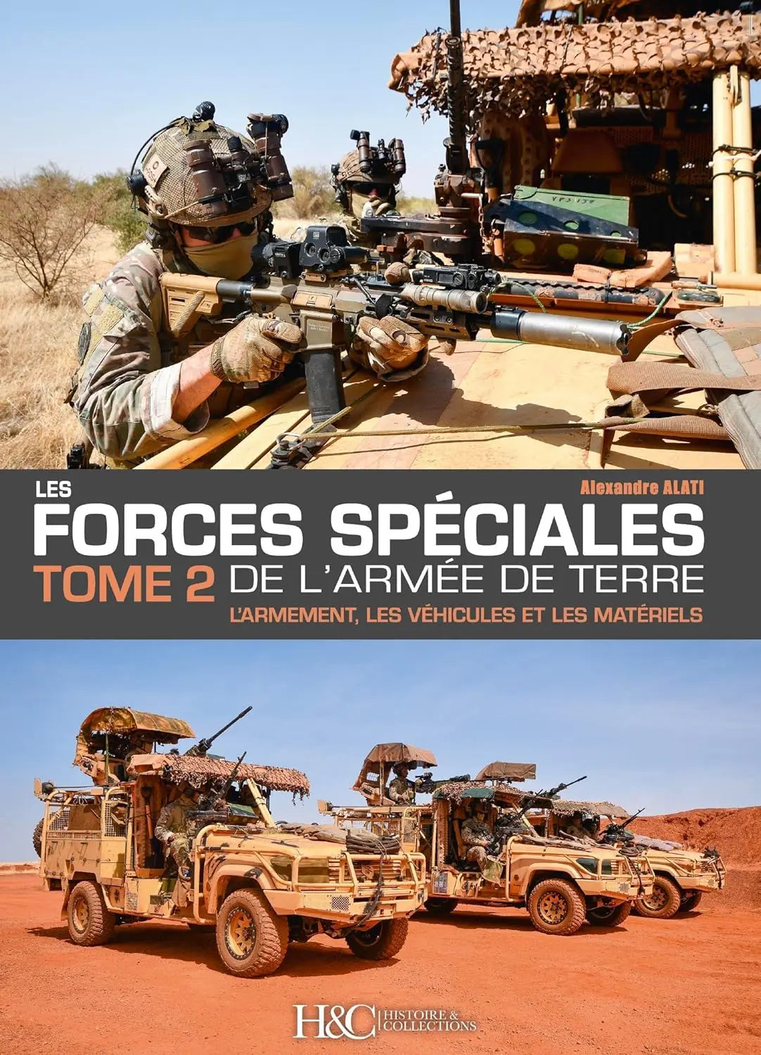 Les forces spéciales de l'armée de terre - Tome 2 - Armement - Véhicules - Matériels (Alexandre Alati) defense-zone.com